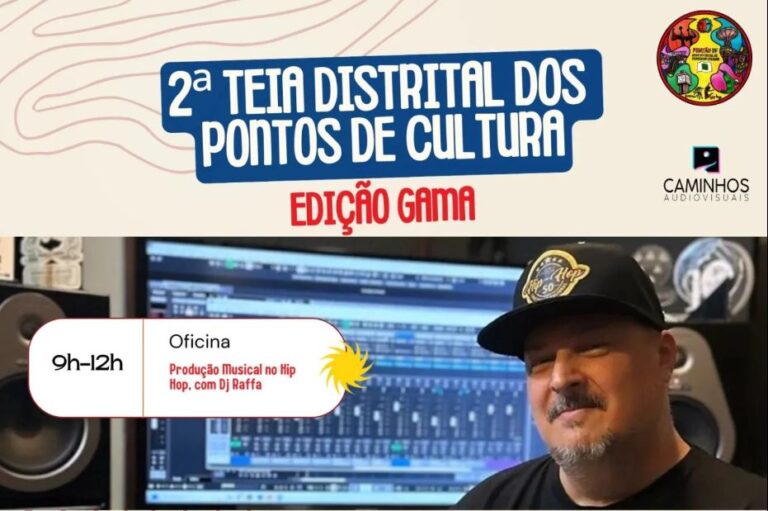 2ª Teia Distrital dos Pontos de Cultura: Edição Gama oferece oficina de produção musical gratuita com o DJ Raffa